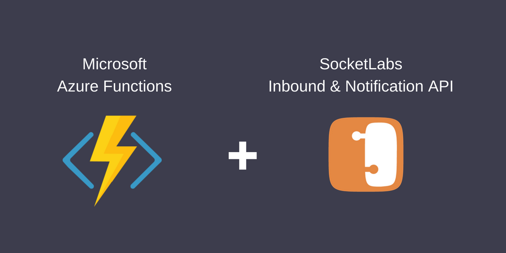 Azure Functions + SocketLabs Inbound & Reporting API