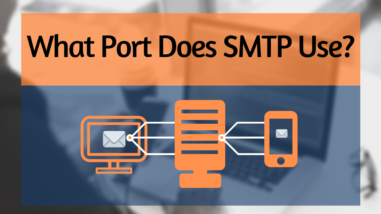 What Port Does SMTP Use