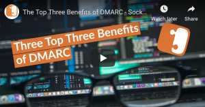 Top 3 Benefits of DMARC