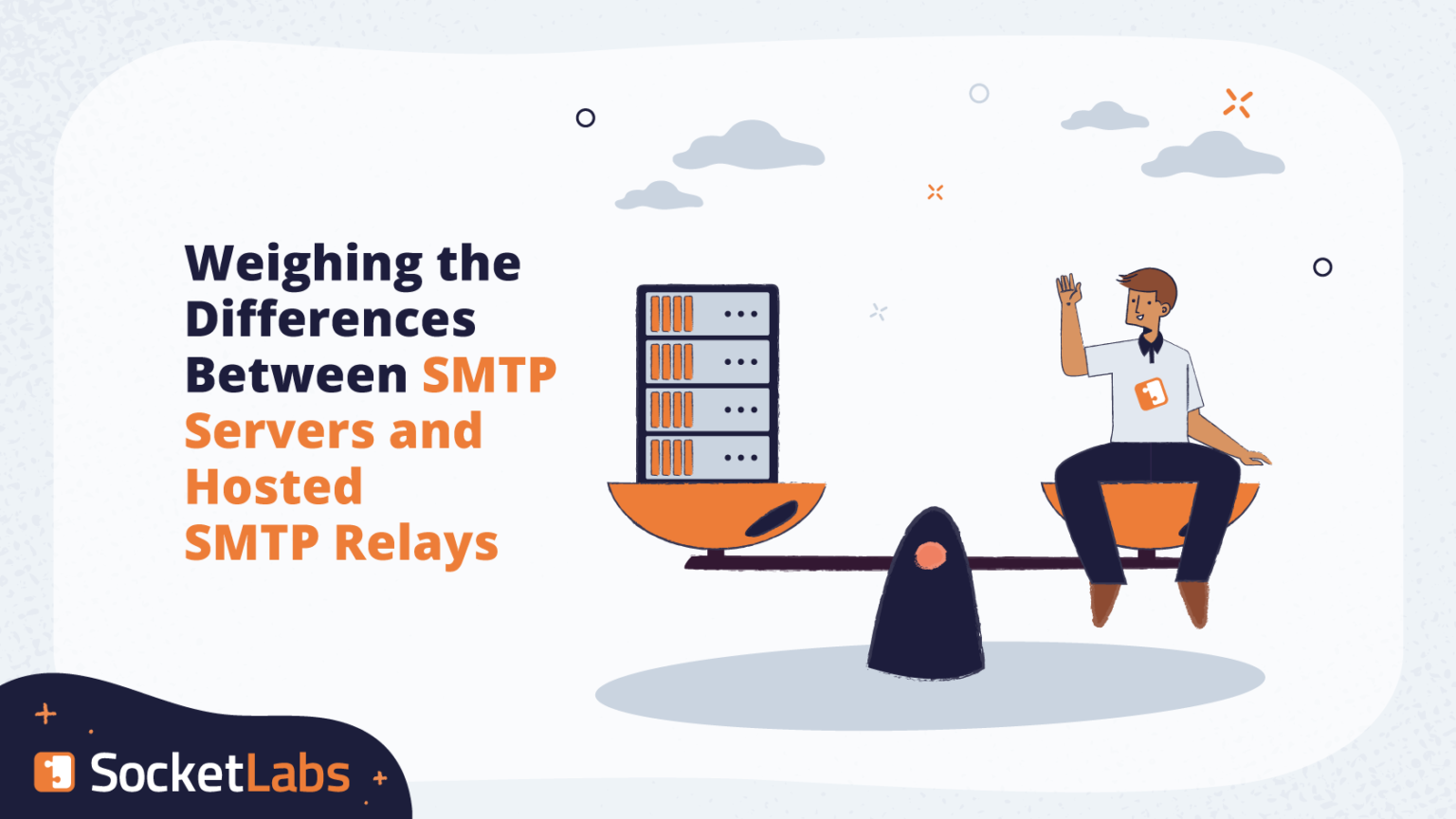 SMTP Server vs. Hosted Relay | SocketLabs
