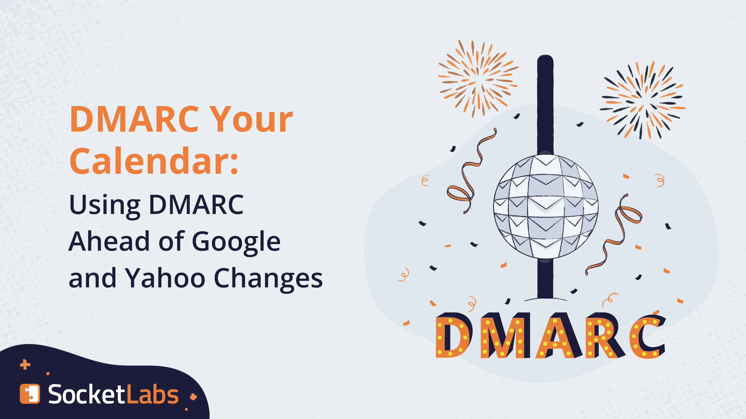 Using DMARC Ahead of Google & Yahoo Changes